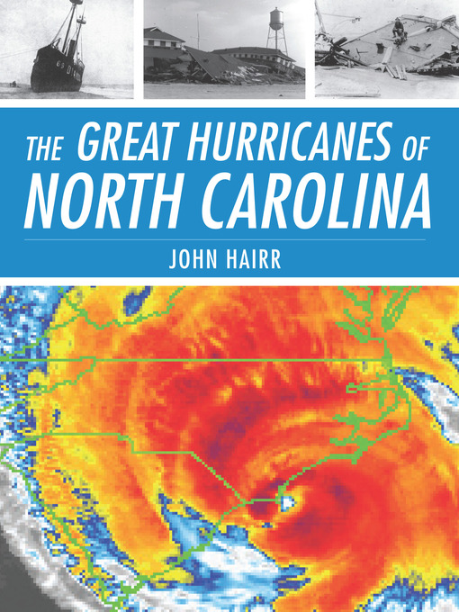 Title details for The Great Hurricanes of North Carolina by John Hairr - Available